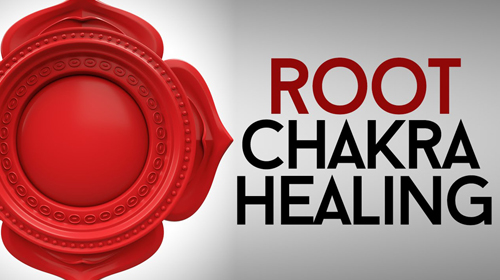 How to Heal the Root Chakra?
